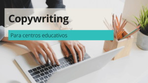 Copywriting para centros educativos