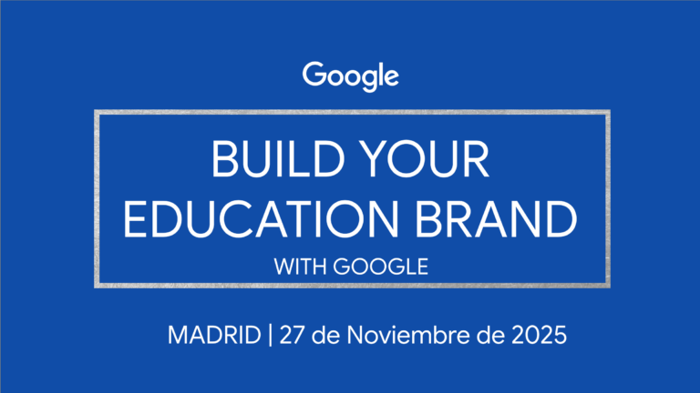 Evento Build Your Education Brand with Google 2025